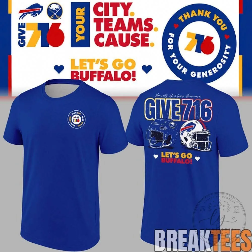 Buffalo Bills And Buffalo Sabres Give 716 Let's Go Buffalo T-Shirt