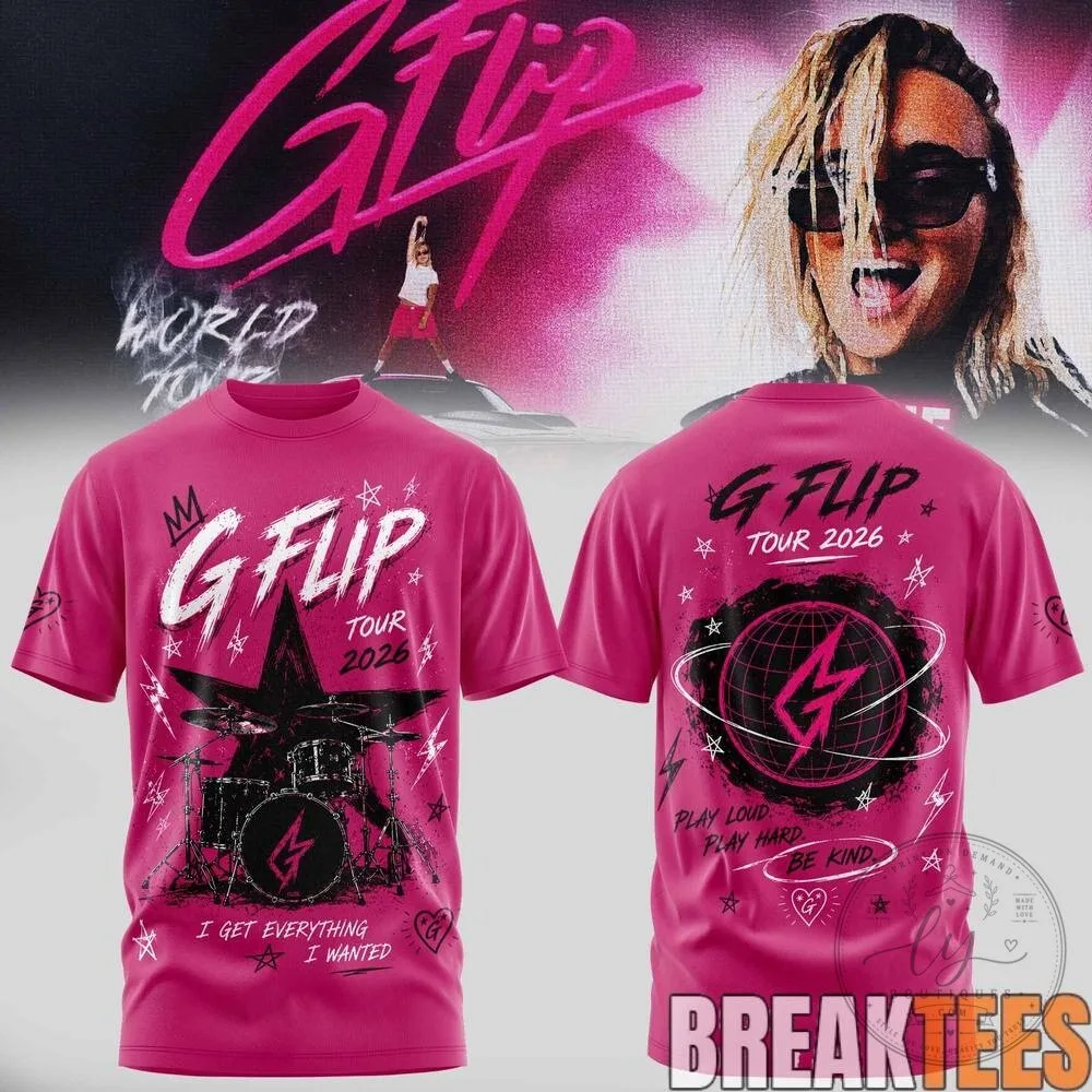 G Flip World Tour 2026 Play Loud Play Hard Be Kind Pink T-Shirt